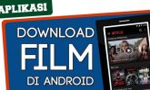 Aplikasi Android Download Film dan Simpan Video ke Galeri