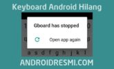 Cara Memperbaiki Keyboard Android Hilang Muncul Error Sayangnya Gboard telah Berhenti